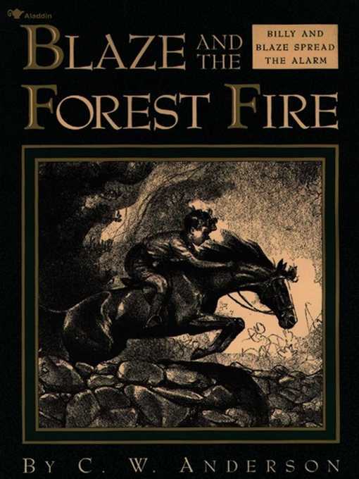 Title details for Blaze and the Forest Fire by C.W. Anderson - Wait list
